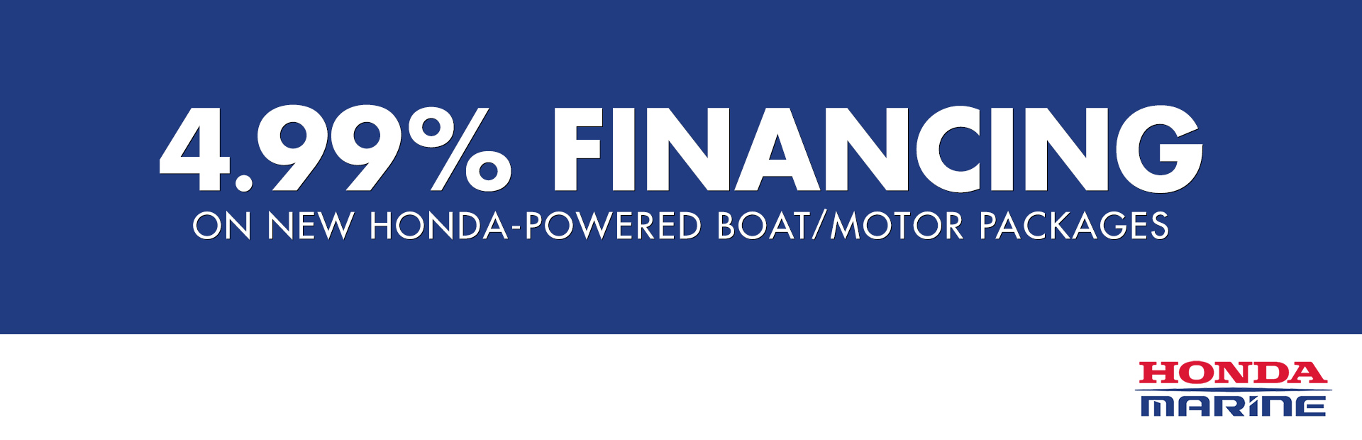 Honda Marine: 4.99% on New Honda-Powered Boat/Motor Packages